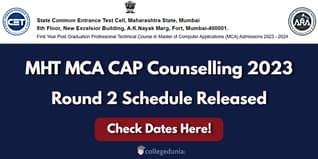 MHT MCA CAP 2023 Round 2 Counselling Schedule Announced, Check Dates Here
